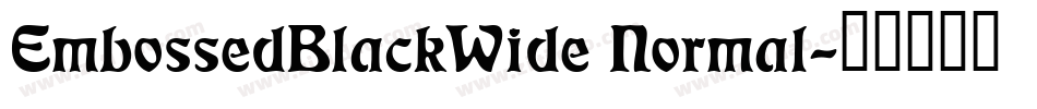 EmbossedBlackWide Normal字体转换